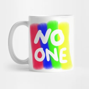 No one colors Mug